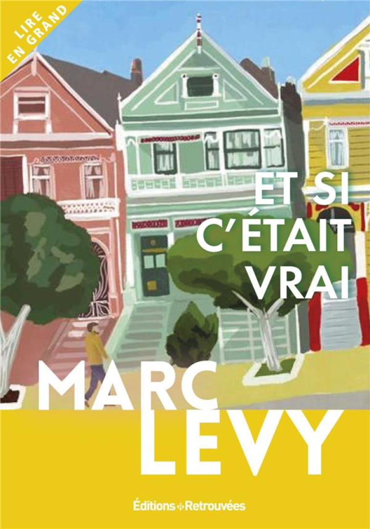 ET SI C'ETAIT VRAI - LEVY MARC - RETROUVEES