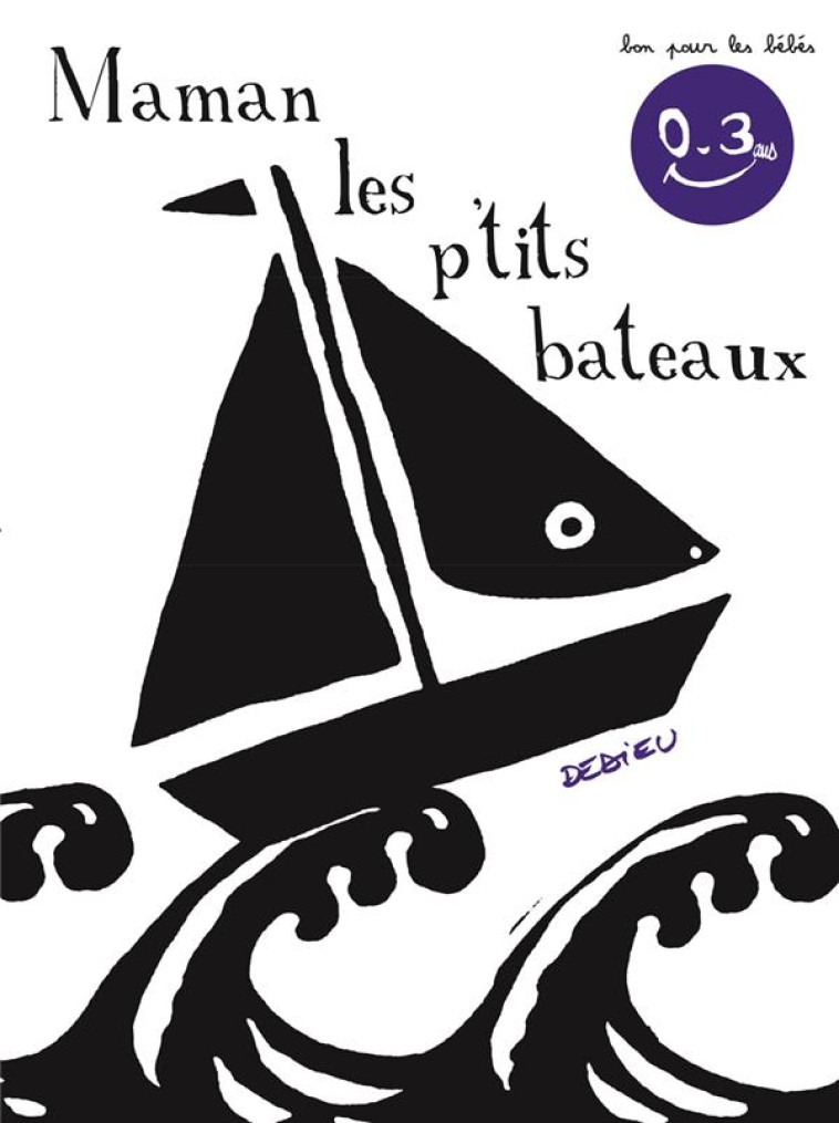 MAMAN LES P'TITS BATEAUX - DEDIEU THIERRY - SEUIL JEUNESSE