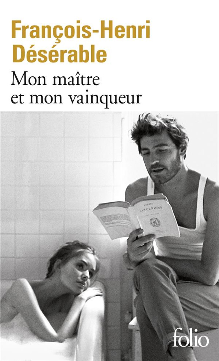 MON MAITRE ET MON VAINQUEUR - FRANCOIS-HENRI DESER - GALLIMARD