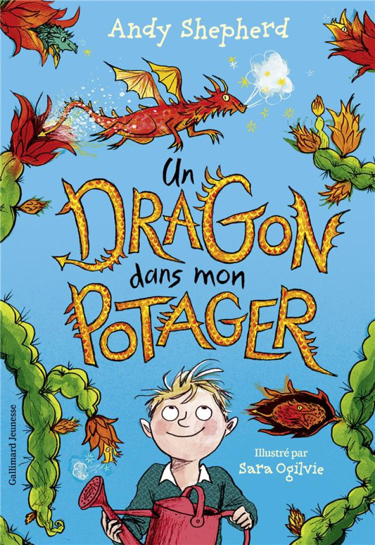 UN DRAGON DANS MON POTAGER T01 - SHEPHERD ANDY - GALLIMARD