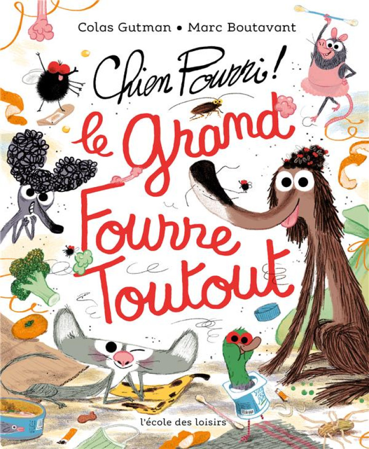 CHIEN POURRI, LE GRAND FOURRE-TOUTOUT ! - GUTMAN/BOUTAVANT - EDL