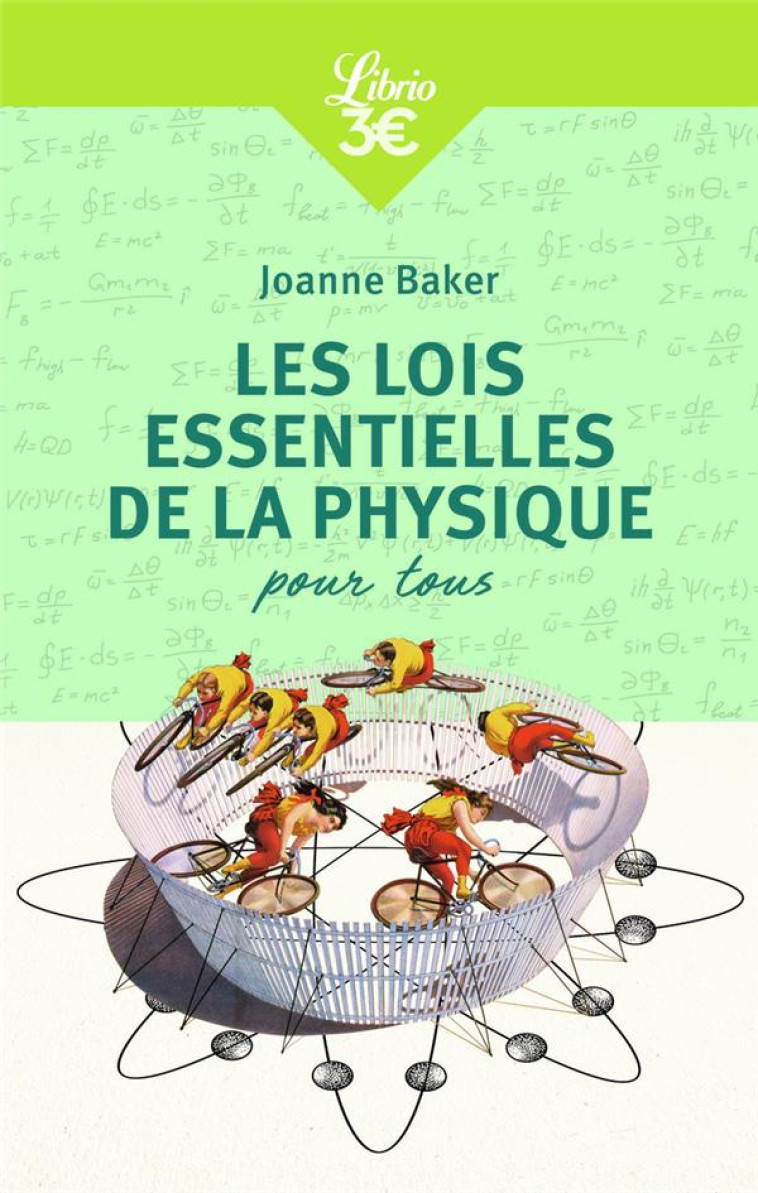 LES LOIS ESSENTIELLES DE LA PHYSIQUE POUR T OUS - BAKER JOANNE - J'AI LU