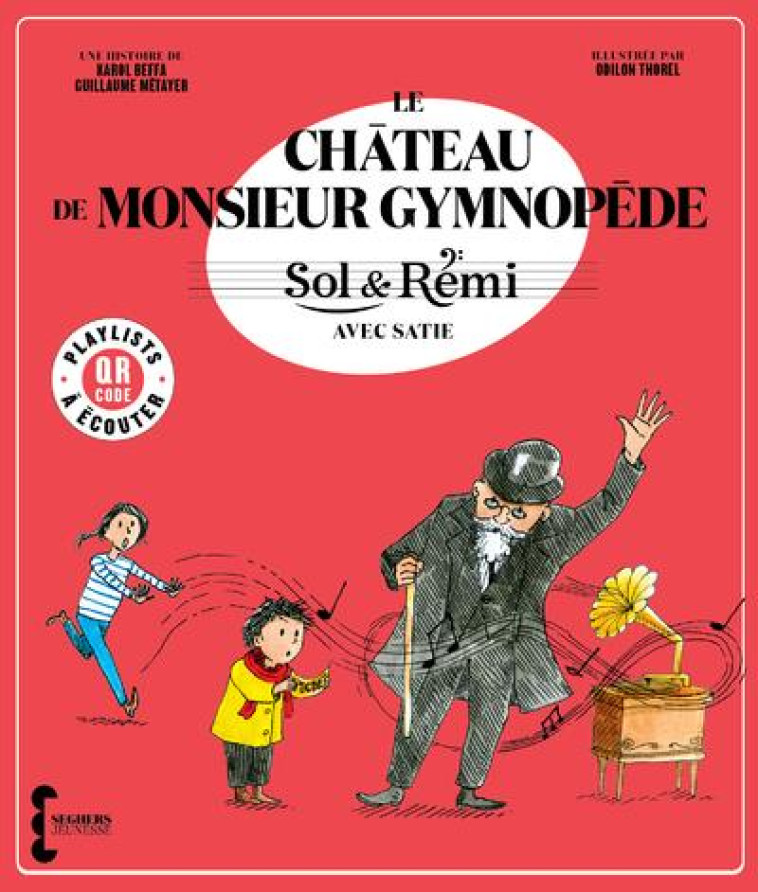 SOL & REMI - LE CHATEAU DE M. GYMNOPEDE AVEC ERIK SATIE - BEFFA/METAYER/THOREL - SEGHERS