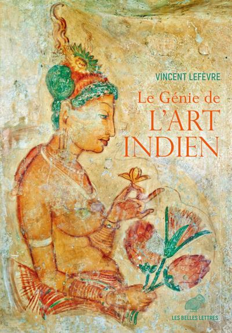 LE GENIE DE L'ART INDIEN - ILLUSTRATIONS, COULEUR - LEFEVRE VINCENT - BELLES LETTRES