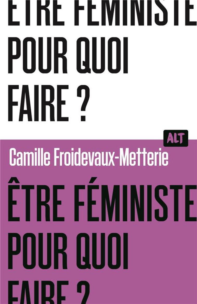 ETRE FEMINISTE, EST-CE VRAIMENT UTILE? - FROIDEVAUX-METTERIE - MARTINIERE BL