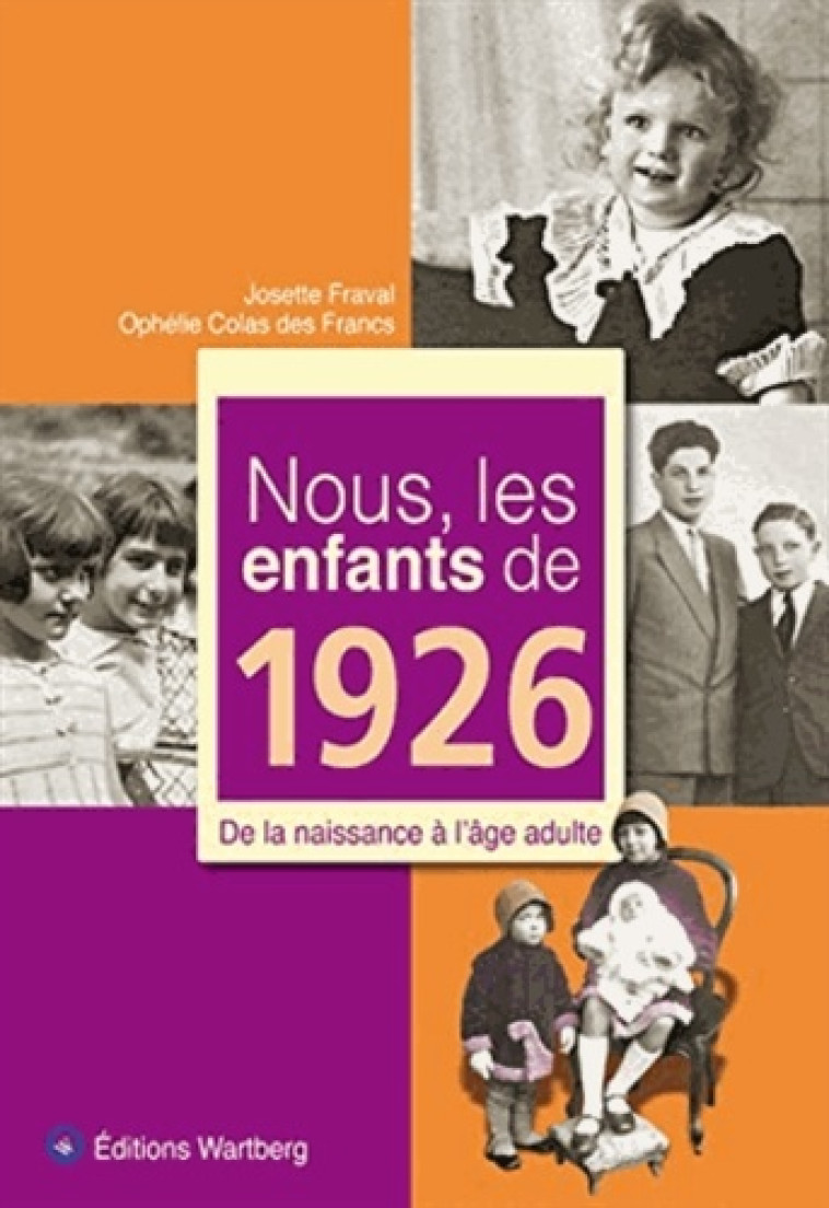 NOUS, LES ENFANTS DE 1926 - FRAVAL J - WARTBERG