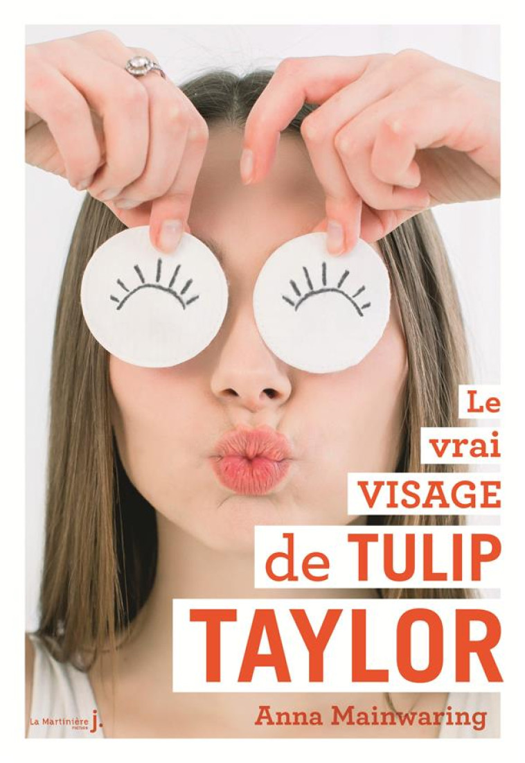 LE VRAI VISAGE DE TULIP TAYLOR - MAINWARING ANNA - MARTINIERE BL