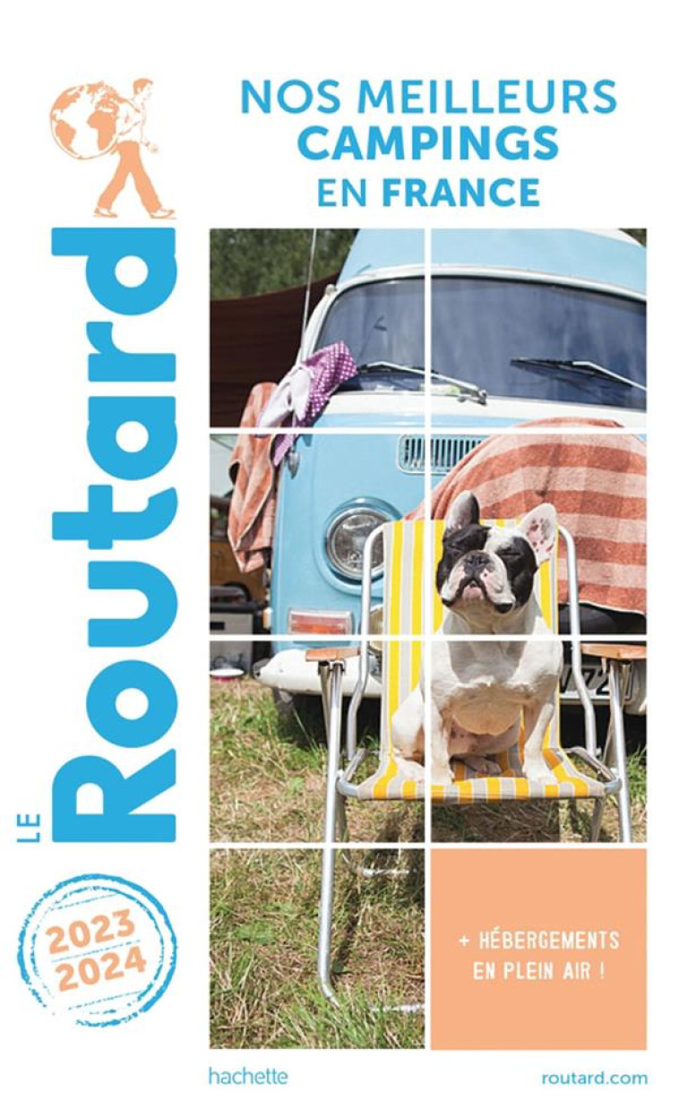 GUIDE DU ROUTARD NOS MEILLEURS CAMPINGS EN FRANCE 2023/24 - COLLECTIF - HACHETTE