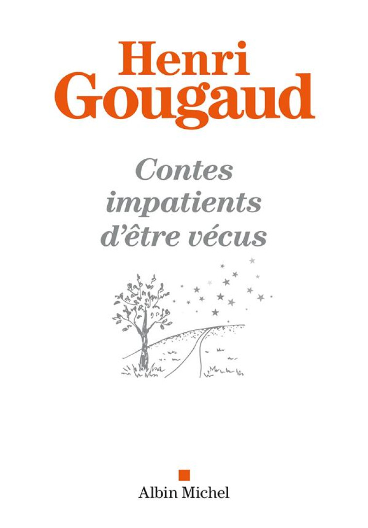 CONTES IMPATIENTS D'ETRE VECUS - GOUGAUD HENRI - ALBIN MICHEL