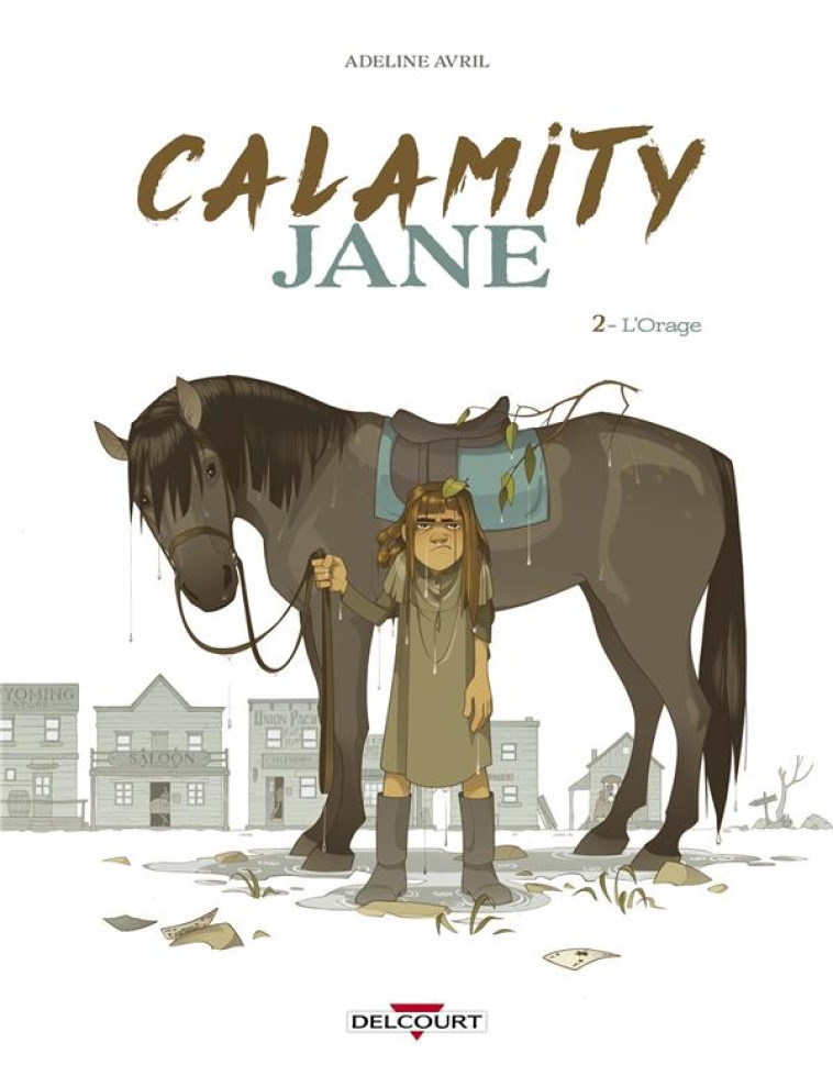 CALAMITY JANE T02 L'ORAGE - AVRIL ADELINE - DELCOURT