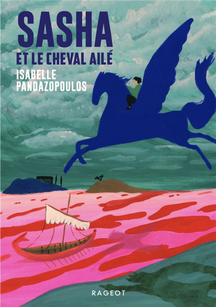 SASHA ET LE CHEVAL AILE - PANDAZOPOULOS I. - RAGEOT