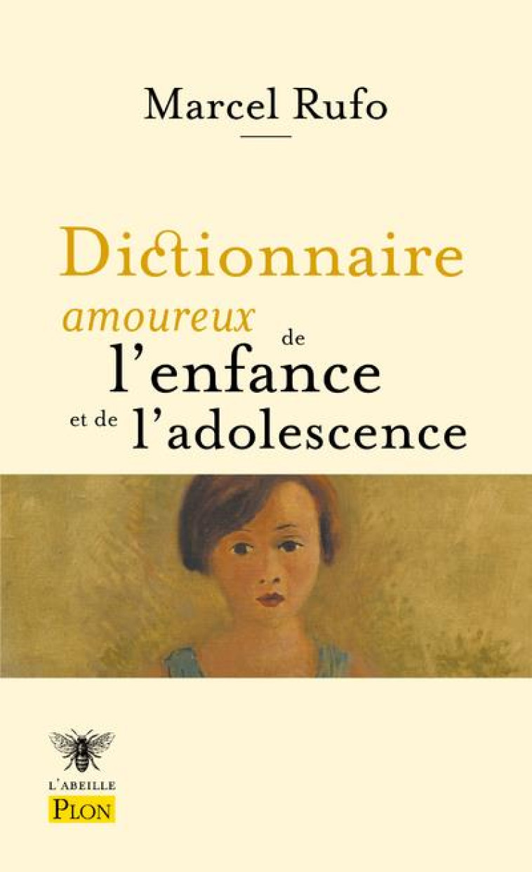 DICTIONNAIRE AMOUREUX DE L'ENFANCE ET DE L'ADOLESCENCE - RUFO - PLON