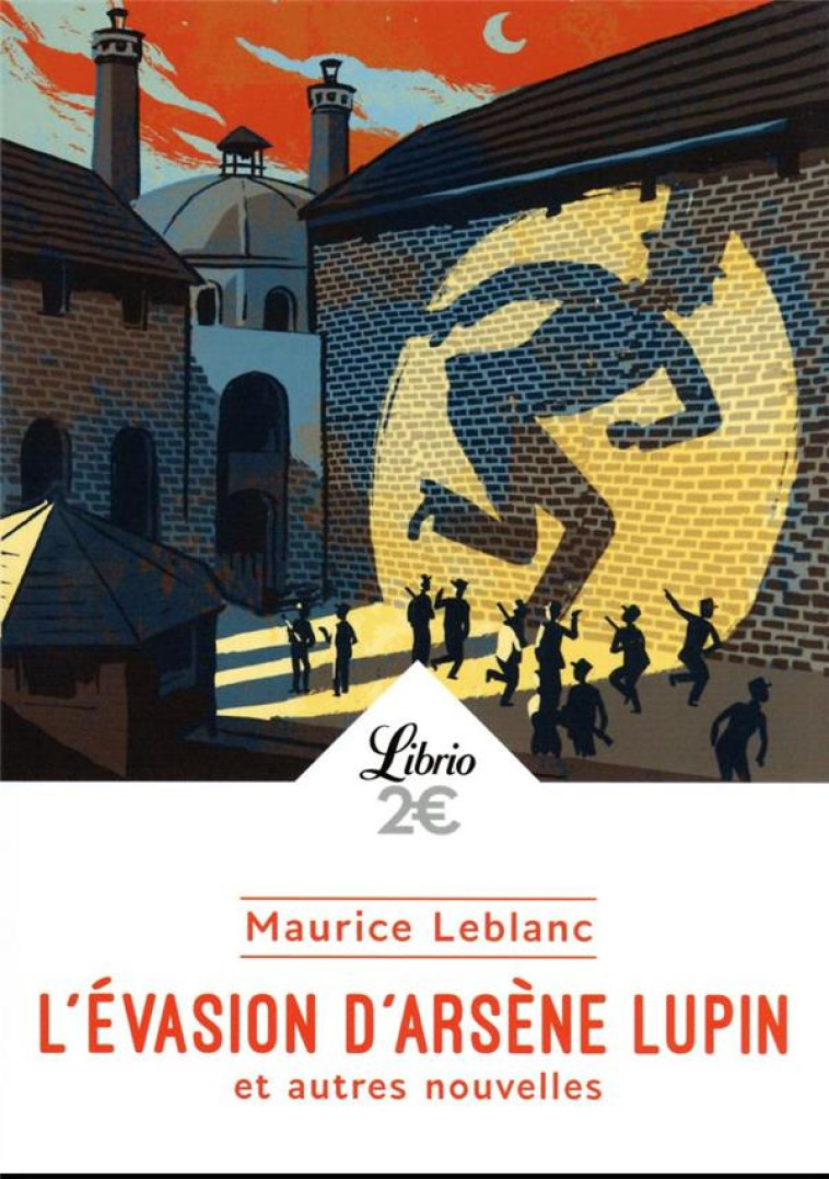 L'EVASION D'ARSENE LUPIN ET AUTRES NOUVELLES - MAURICE LEBLANC - J'AI LU