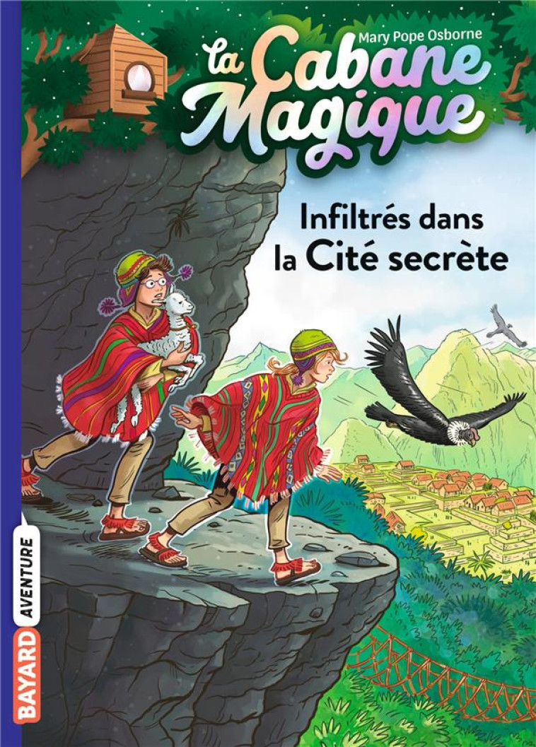 LA CABANE MAGIQUE T55 INFILTRES DANS LA CITE SECRETE - POPE OSBORNE/MASSON - BAYARD JEUNESSE