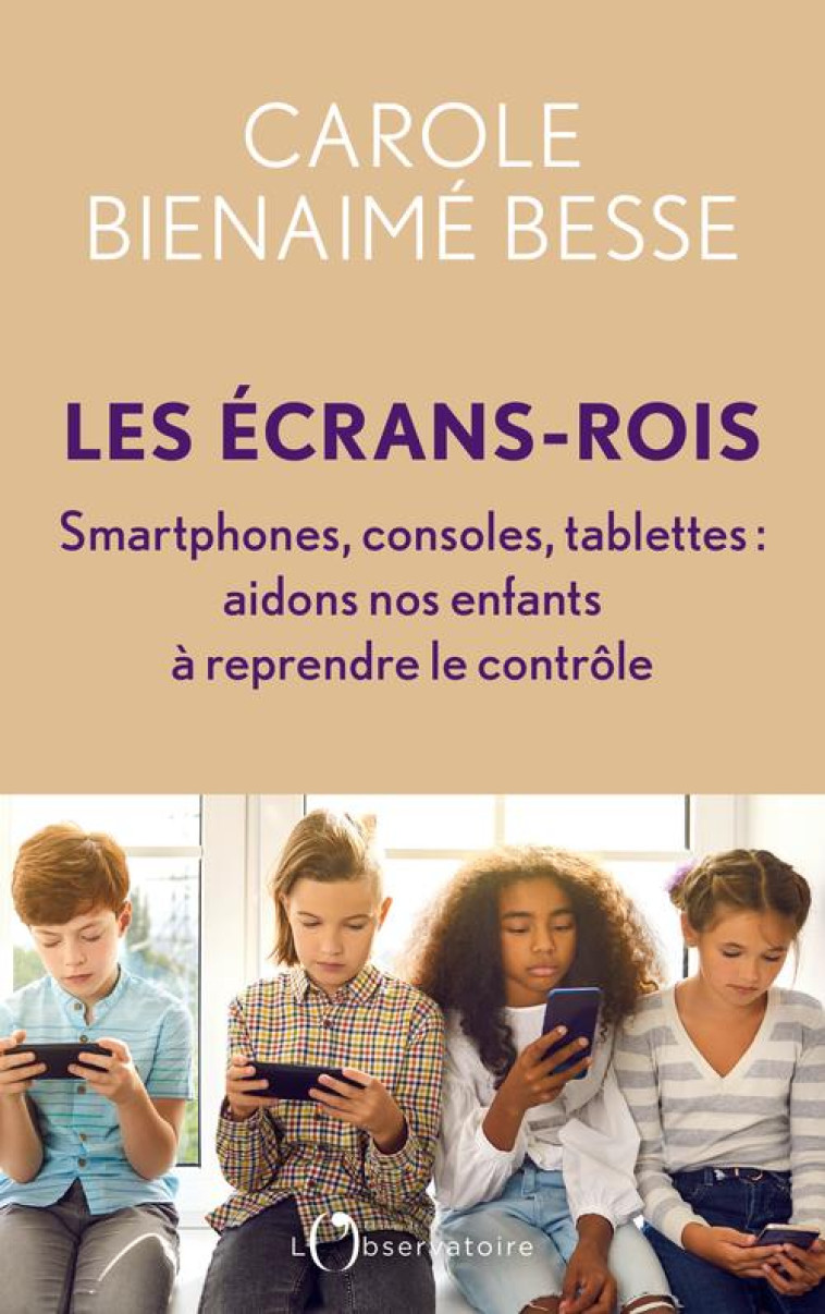 LES ECRANS ROIS - BIENAIME BESSE CAROL - L'OBSERVATOIRE