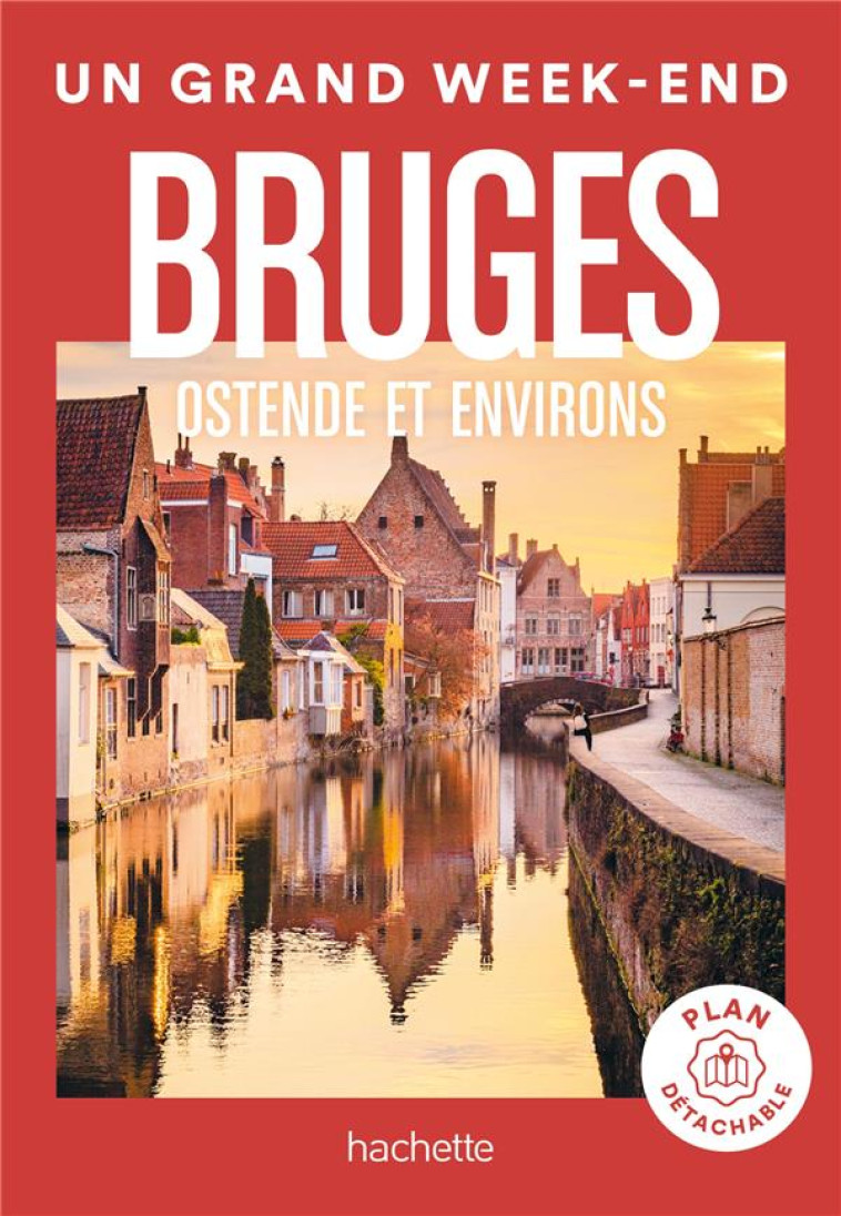 BRUGES GUIDE UN GRAND WEEK-END - XXX - HACHETTE