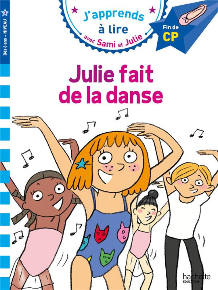 SAMI ET JULIE - JULIE FAIT DE LA DANSE CP NIVEAU 3 - BONTE/DE MULLENHEIM - HACHETTE