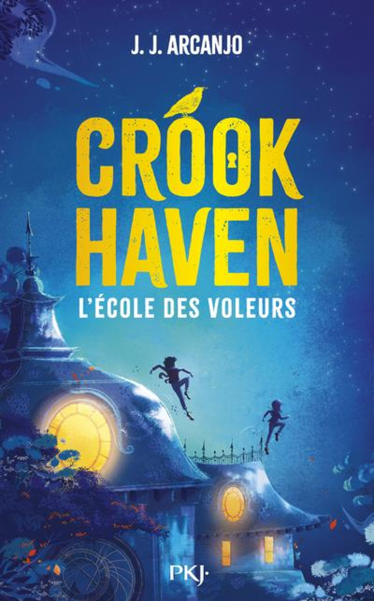 CROOKHAVEN T01 L'ECOLE DES VOLEURS - ARCANJO J. - POCKET