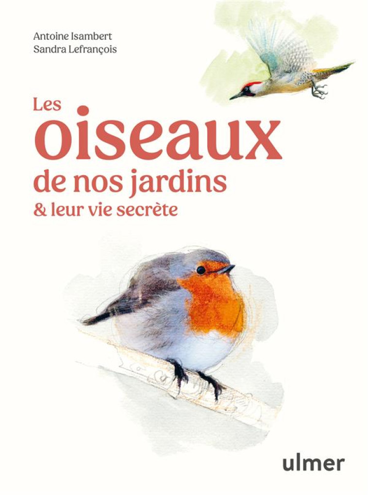 LES OISEAUX DE NOS JARDINS, VILLES ET VILLAGES - ISAMBERT/LEFRANCOIS - ULMER