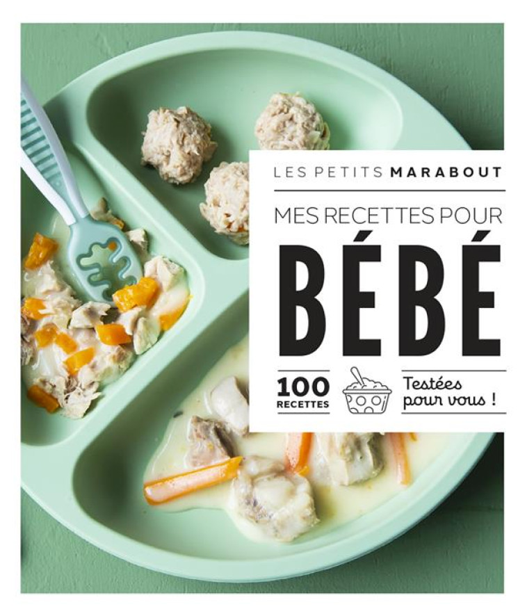 MES RECETTES BEBE - COLLECTIF - MARABOUT