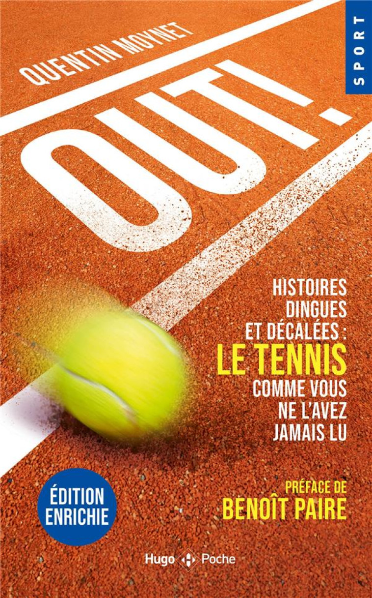 OUT ! - HISTOIRES DINGUES ET DECALEES : LE TENNIS - MOYNET QUENTIN - HUGO JEUNESSE