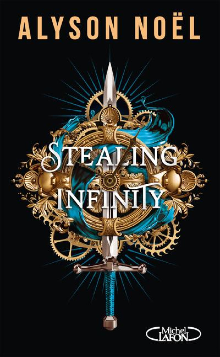 STEALING INFINITY T01 - NOEL ALYSON - MICHEL LAFON