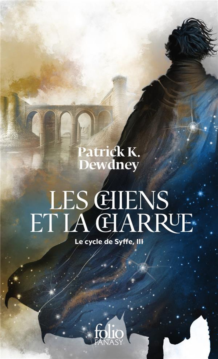 LE CYCLE DE SYFFE T03 LES CHIENS ET LA CHARRUE - DEWDNEY PATRICK K. - GALLIMARD