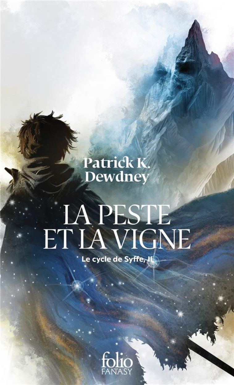 LE CYCLE DE SYFFE T02 LA PESTE ET LA VIGNE - DEWDNEY PATRICK K. - GALLIMARD