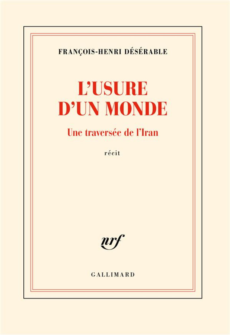 L'USURE D'UN MONDE - FRANCOIS-HENRI DESER - GALLIMARD