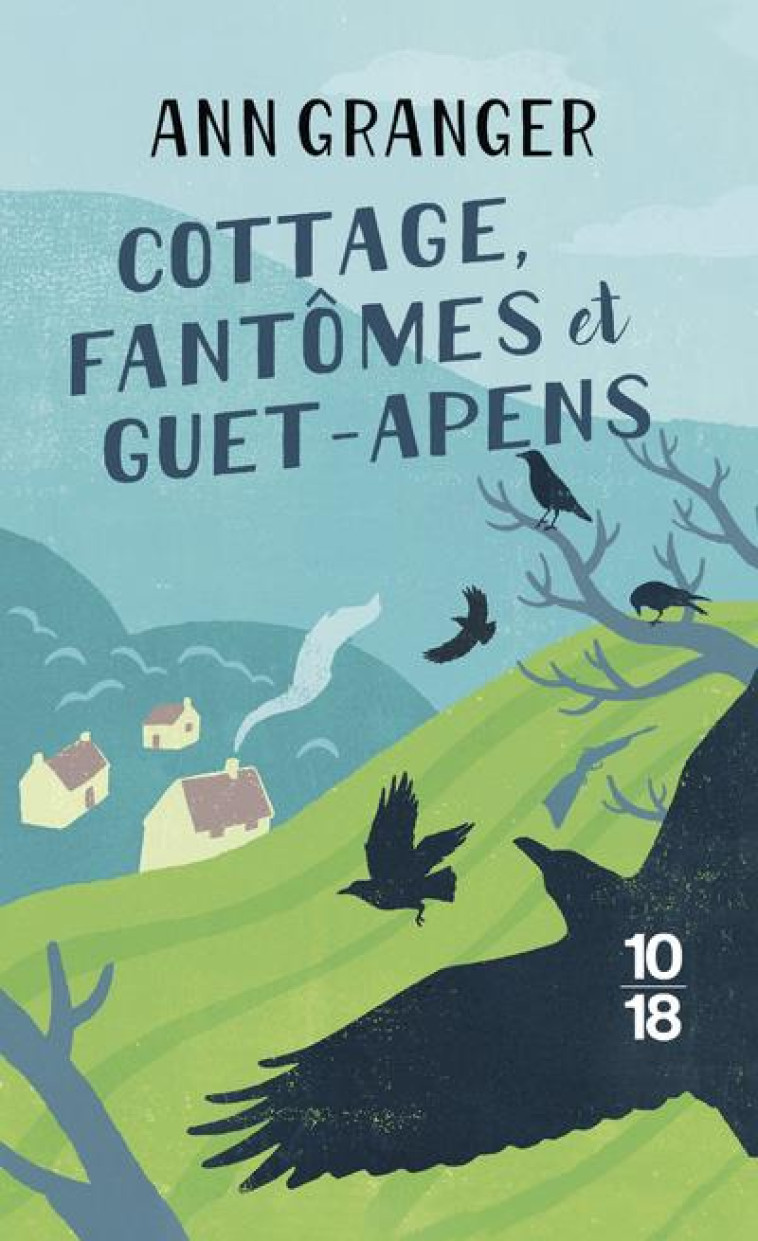 COTTAGE, FANTOMES ET GUET-APENS - GRANGER ANN - 10 X 18