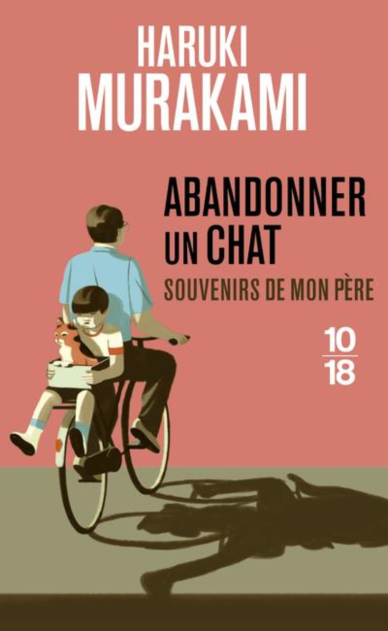 ABANDONNER UN CHAT - MURAKAMI HARUKI - 10 X 18