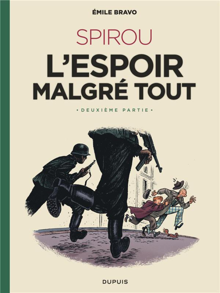 LE SPIROU D'EMILE BRAVO T03 SPIROU L 'ESPOIR MALGRE TOUT (DEUXIEME PARTIE) - BRAVO - DUPUIS