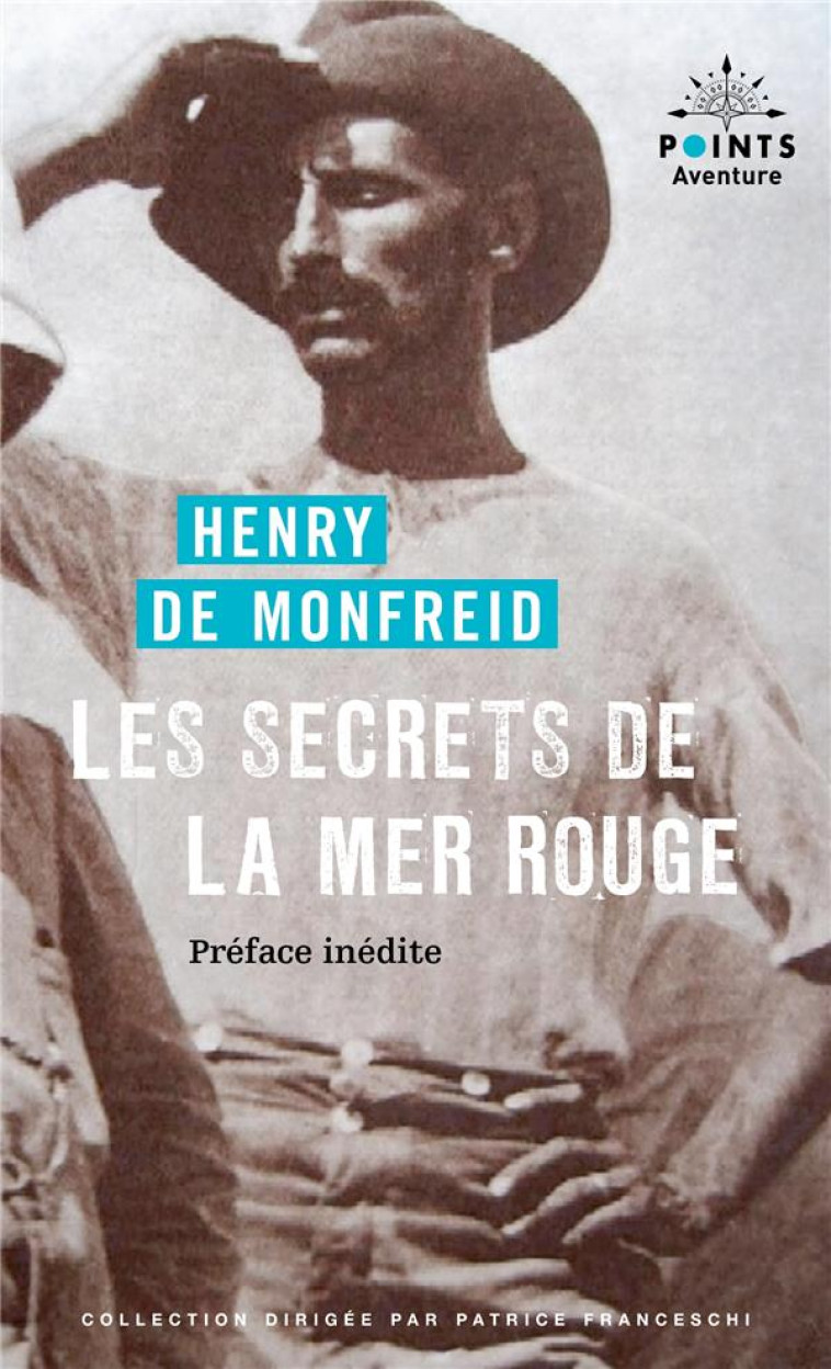 LES SECRETS DE LA MER ROUGE - MONFREID (DE) HENRY - POINTS