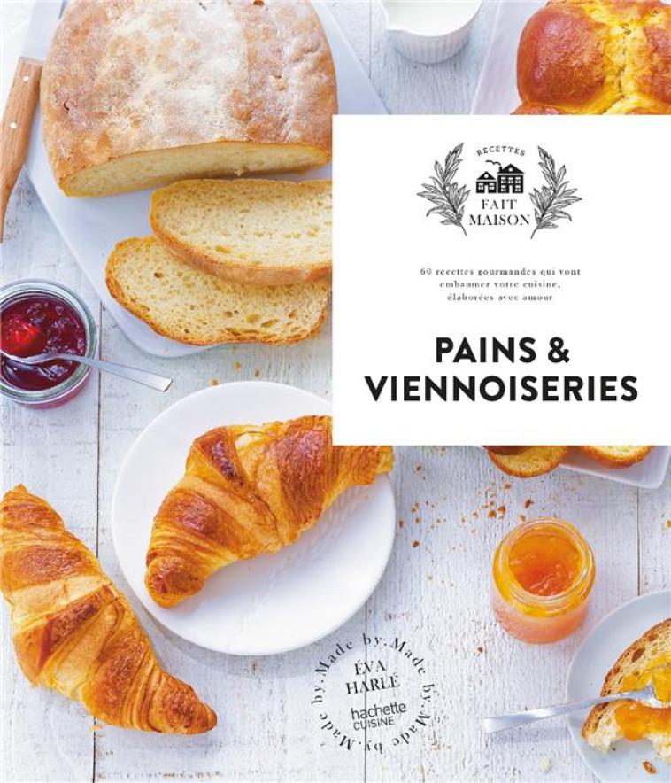 PAINS ET VIENNOISERIES - HARLE/PRINCET - HACHETTE