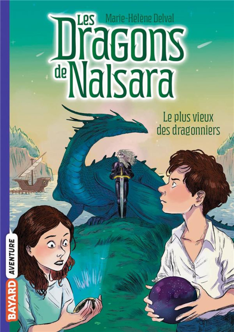 LES DRAGONS DE NALSARA T02 LE PLUS VIEUX DES DRAGONNIERS ED 2023 - DELVAL MARIE HELENE - BAYARD JEUNESSE