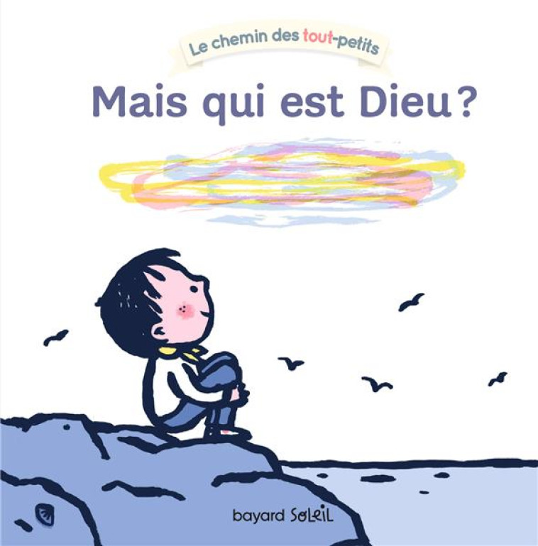 MAIS QUI EST DIEU ? - GAUDRAT/AUBINAIS - BAYARD JEUNESSE