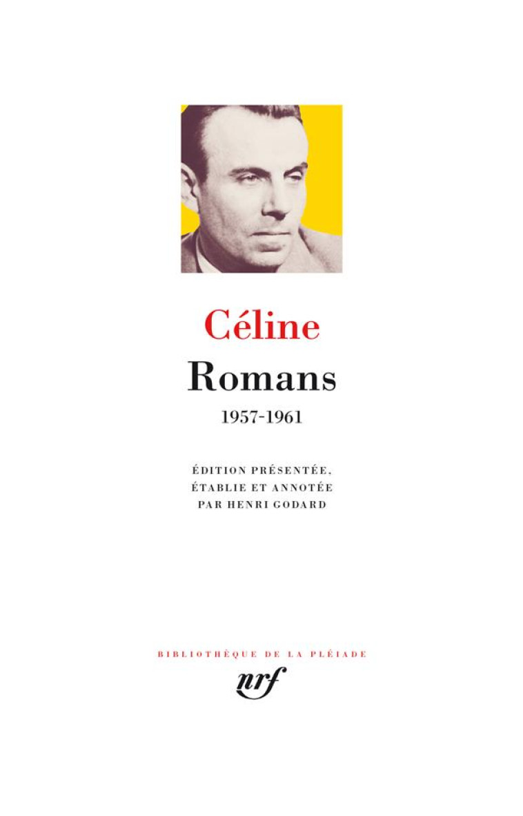 ROMANS. 1957-1961 - CELINE L-F. - GALLIMARD