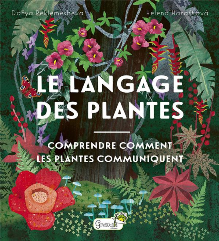 LE LANGAGE DES PLANTES - HARASTOVA HELENA - GRENOUILLE