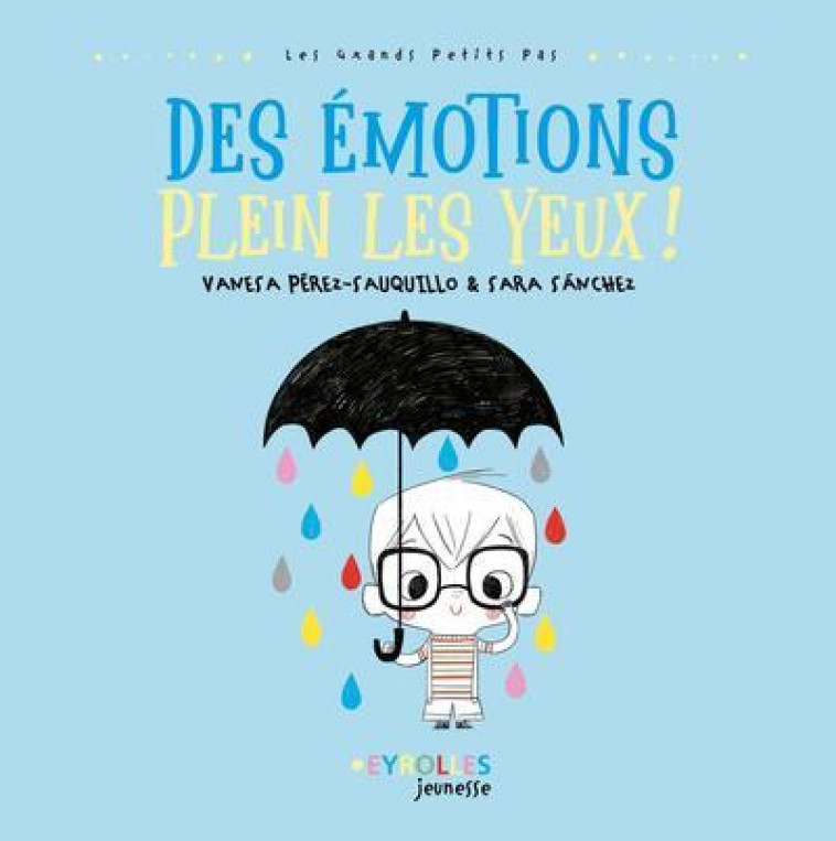 DES EMOTIONS PLEIN LES YEUX ! - PEREZ-SAUQUILLO - EYROLLES