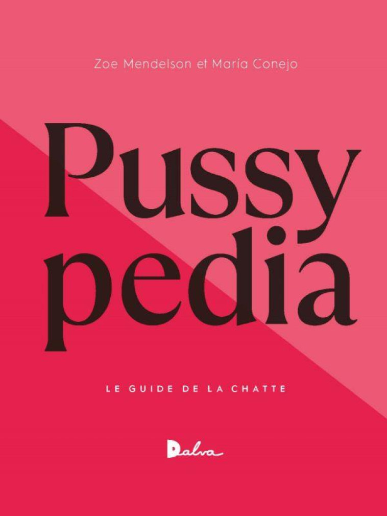 PUSSYPEDIA - GUIDE INCLUSIF DE LA CHATTE - MENDELSON/CONEJO - BOOKS ON DEMAND