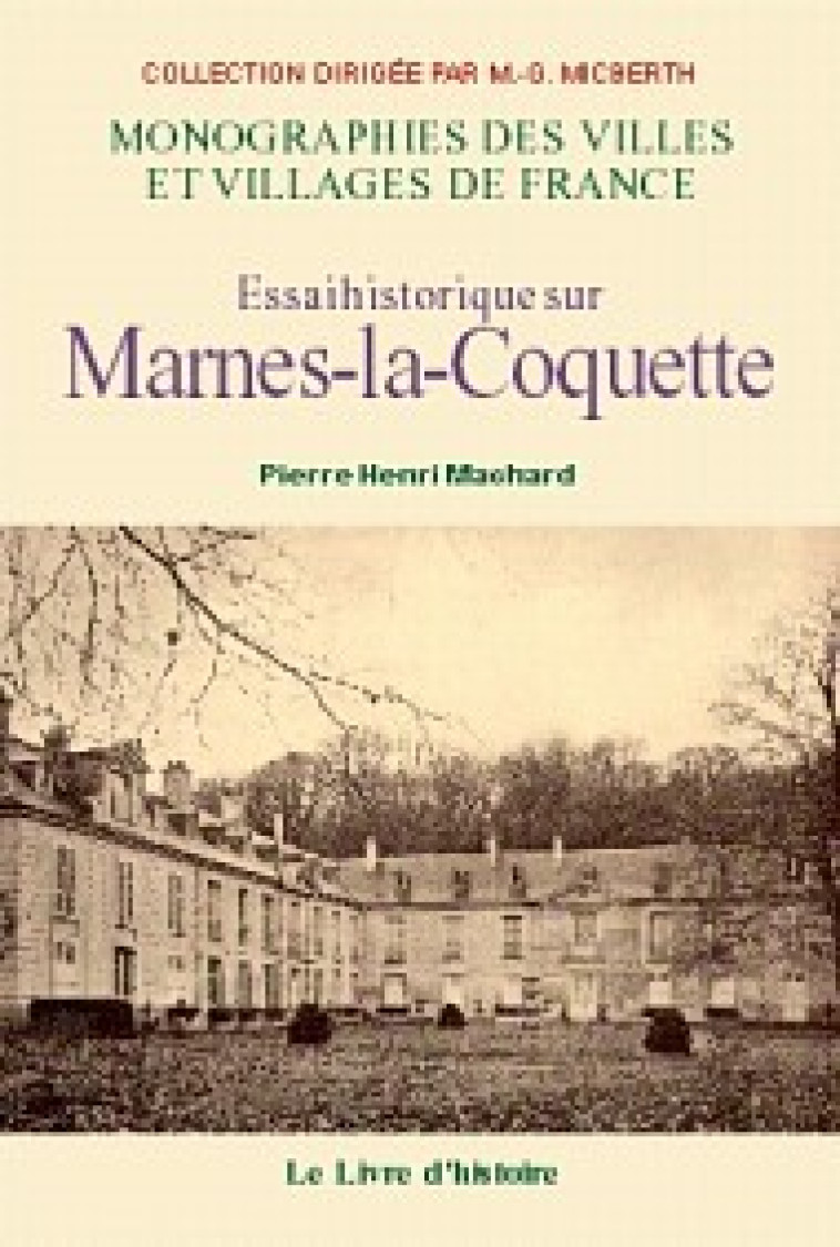 MARNES-LA-COQUETTE - PIERRE-HENRI MACHARD - LIVRE HISTOIRE