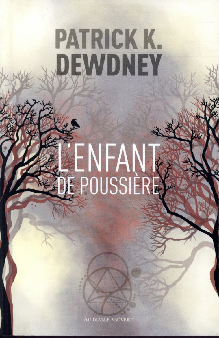 L'ENFANT DE POUSSIERE - DEWDNEY PATRICK K. - DIABLE VAUVERT