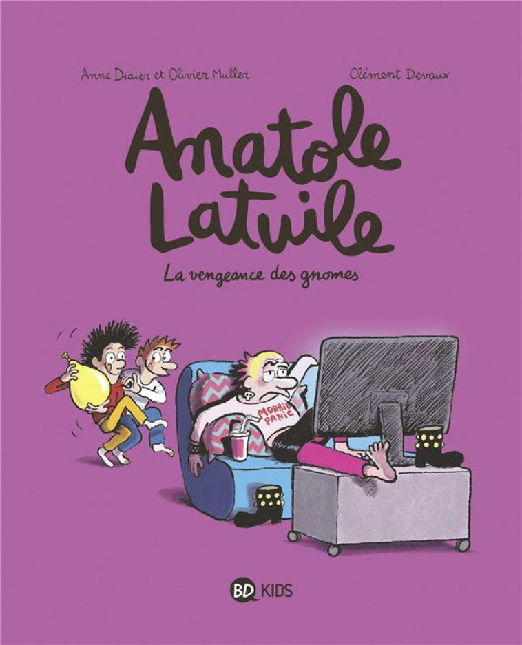 ANATOLE LATUILE T12 LA VENGEANCE DES GNOMES - MULLER/DIDIER/DEVAUX - BAYARD JEUNESSE