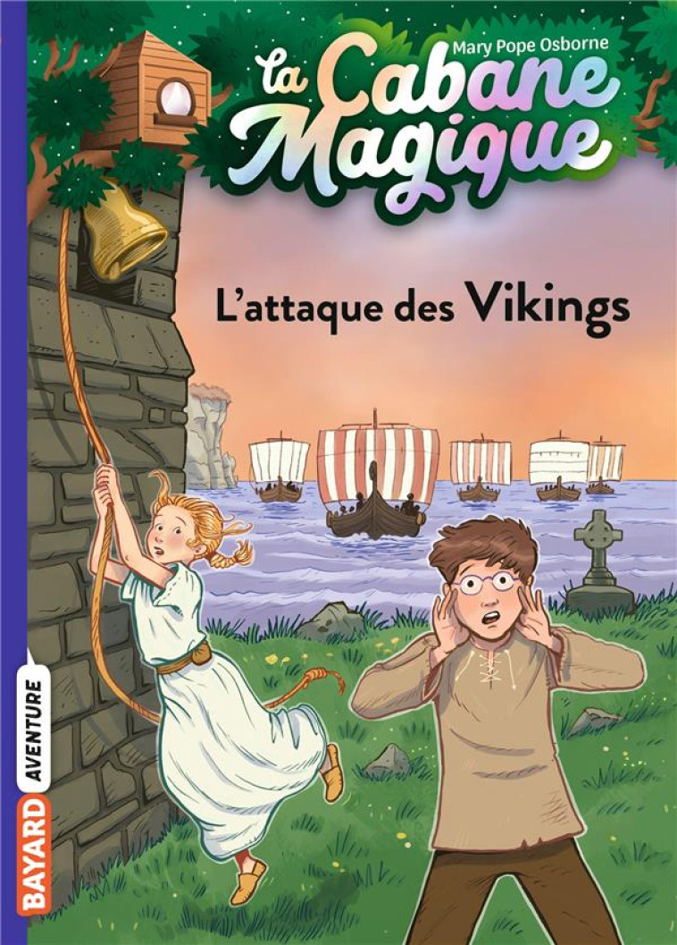 LA CABANE MAGIQUE T10 L'ATTAQUE DES VIKINGS - POPE OSBORNE/MASSON - BAYARD JEUNESSE