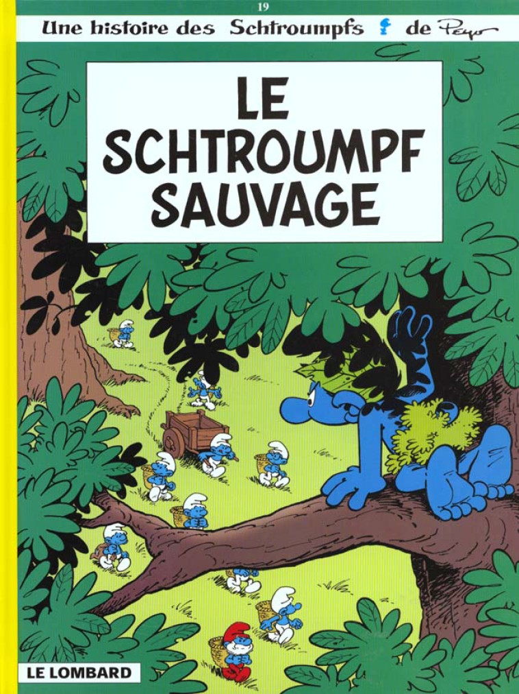 LES SCHTROUMPFS 19 LE SCHTROUMPF SAUVAGE - CULLIFORD THIERRY - LOMBARD