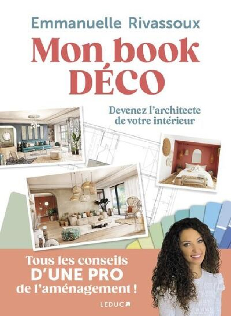 MON BOOK DECO - DEVENEZ L'ARCHITECTE DE VOTRE INTERIEUR - RIVASSOUX EMMANUELLE - QUOTIDIEN MALIN