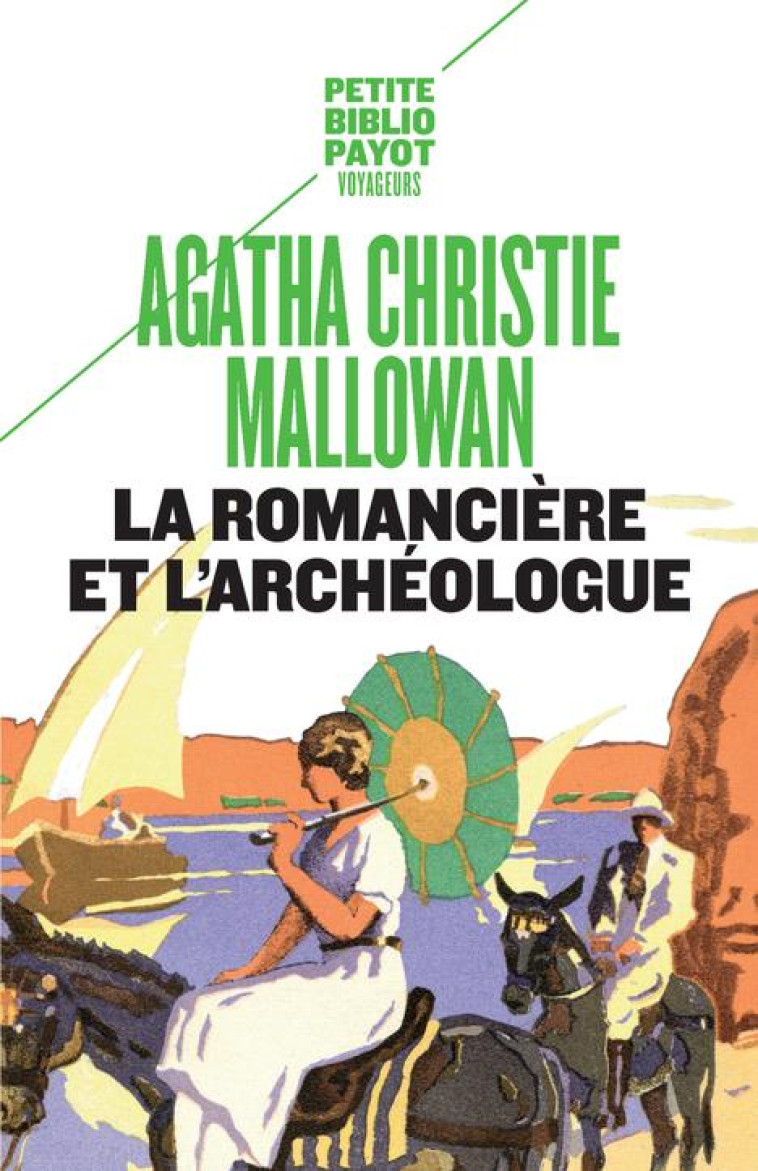 LA ROMANCIERE ET L'ARCHEOLOGUE N  592 - CHRISTIE MALLOWAN AG - Payot