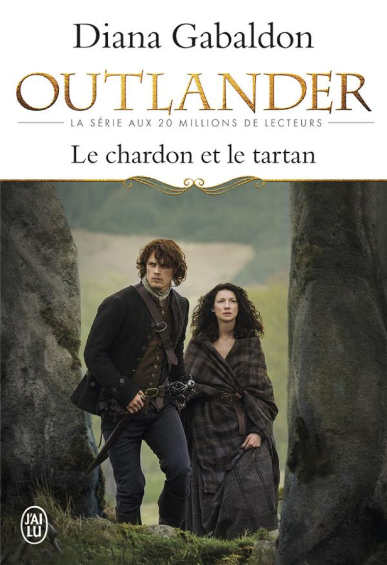 OUTLANDER 1 LE CHARDON ET LE TARTAN - GABALDON DIANA - J'ai lu