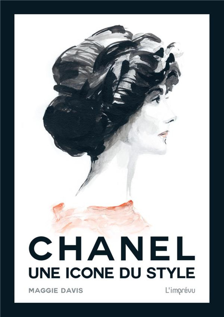 CHANEL, UNE ICONE DE STYLE - DAVIS/SUTCLIFFE - L IMPREVU