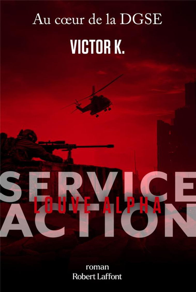 SERVICE ACTION - LOUVE ALPHA - K. VICTOR - ROBERT LAFFONT